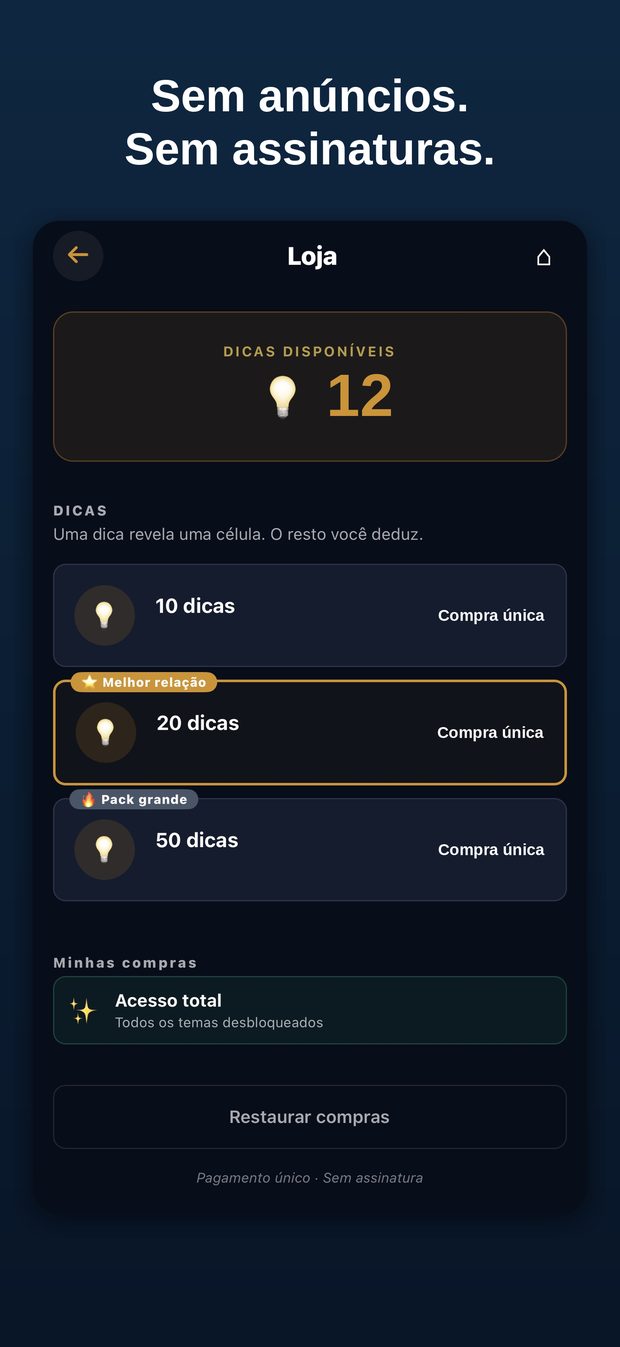 Sem anúncios. Sem assinaturas.